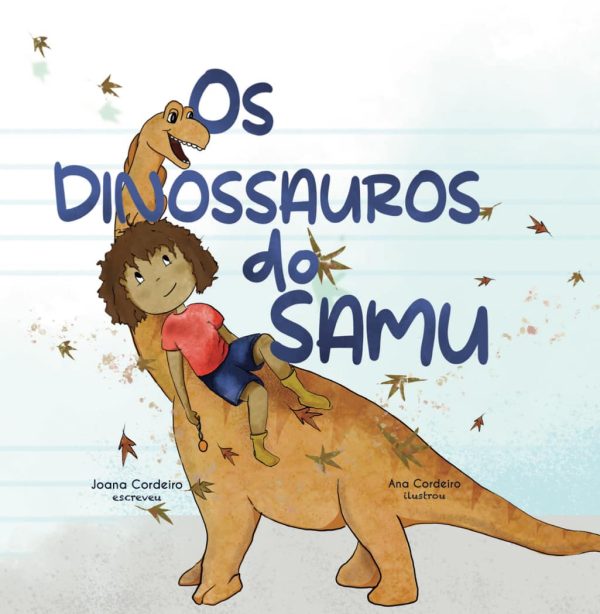 Capa do livro Os Dinossauros do Samu, com o Samu sentado num dinossauro cor de laranja.